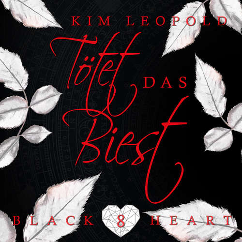 Hoerbuch Tötet das Biest - Black Heart, Band 8 - Kim Leopold - Christian Michalak