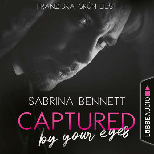 Hoerbuch Captured by your eyes - NC State University Romance, Teil 1 - Sabrina Bennett - Franziska Grün