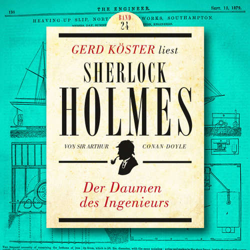 Hoerbuch Der Daumen des Ingenieurs - Gerd Köster liest Sherlock Holmes, Band 24 - Sir Arthur Conan Doyle - Gerd Köster