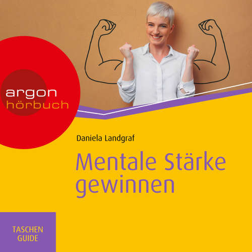 Hoerbuch Haufe TaschenGuide - Mentale Stärke gewinnen - Daniela Landgraf - Anna-Lena Zühlke