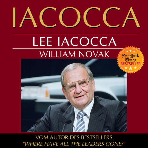 Hoerbuch Iacocca - Eine amerikanische Karriere - Lee Iacocca - Dominic Kolb