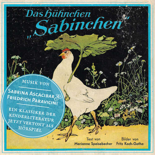 Hoerbuch Das Hühnchen Sabinchen - Eine Geschichte mit Musik - Marianne Speisebecher - Sabrina Ascacibar