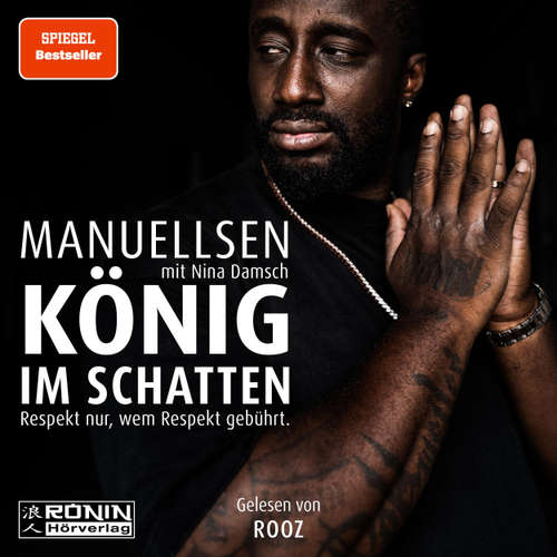 Hoerbuch König im Schatten - Respekt nur, wem Respekt gebührt - Manuellsen - Rooz