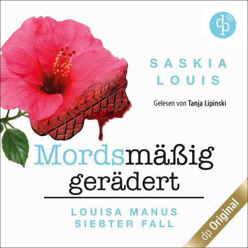 Hoerbuch Mordsmäßig gerädert - Saskia Louis - Tanja Lipinski