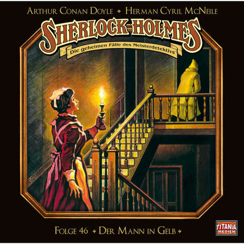 Hoerbuch Sherlock Holmes - Die geheimen Fälle des Meisterdetektivs, Folge 46: Der Mann in Gelb - Arthur Conan Doyle - Joachim Tennstedt