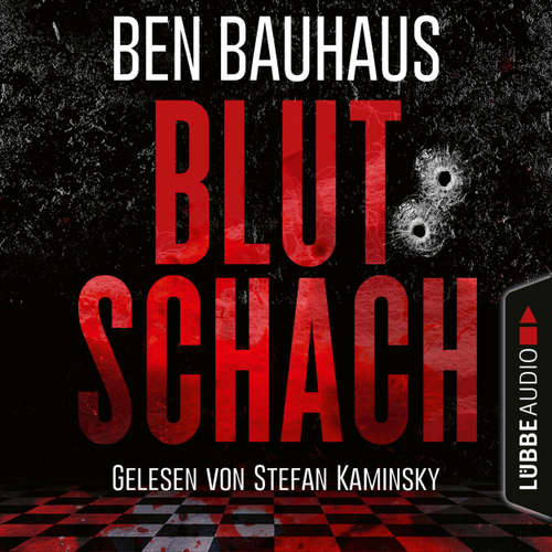 Hoerbuch Blutschach - Johnny Thiebeck im Einsatz, Teil 1 - Ben Bauhaus - Stefan Kaminsky