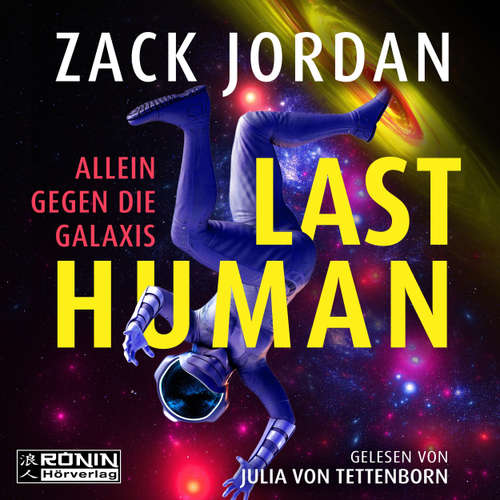 Hoerbuch Last Human - Allein gegen die Galaxis - Zack Jordan - Julia von Tettenborn