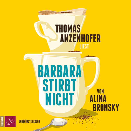 Hoerbuch Barbara stirbt nicht - Alina Bronsky - Thomas Anzenhofer