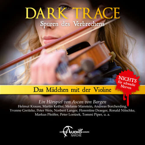 Hoerbuch Dark Trace - Spuren des Verbrechens, Folge 8: Das Mädchen mit der Violine - Ascan von Bargen - Helmut Krauss