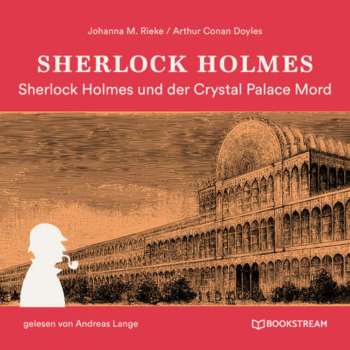 Hoerbuch Sherlock Holmes und der Crystal Palace Mord - Die neuen Romane, Band 38 - Sir Arthur Conan Doyle - Markus Hamele