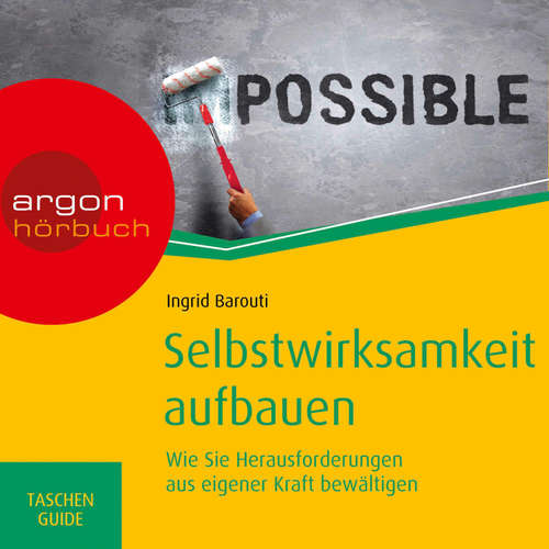 Hoerbuch Selbstwirksamkeit aufbauen - Ingrid Barouti - Nora Schulte