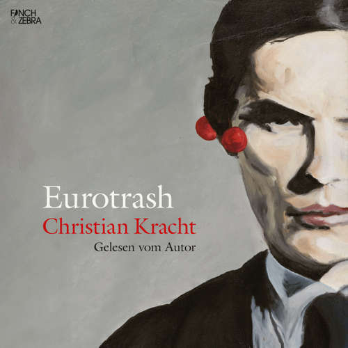 Hoerbuch Eurotrash - Christian Kracht - Christian Kracht