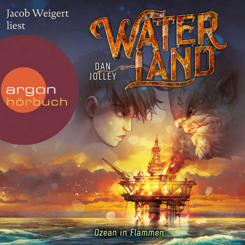 Hoerbuch Waterland - Ozean in Flammen - Waterland, Band 3 - Dan Jolley - Jacob Weigert