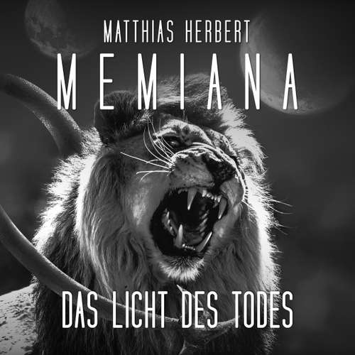 Hoerbuch Licht des Todes - Memiana, Band 1 - Matthias Herbert - Tim Gössler