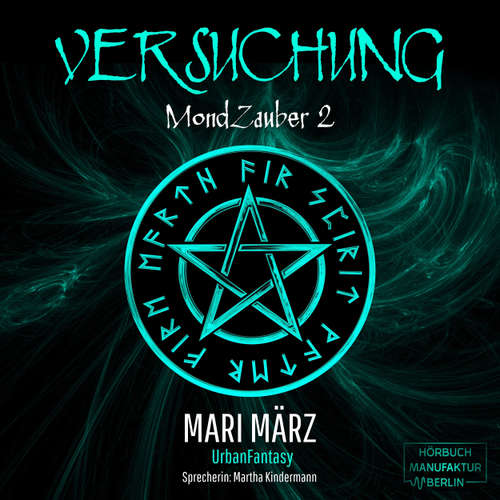Hoerbuch Versuchung - MondZauber, Band 2 - Mari März - Martha Kindermann