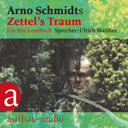 Hoerbuch Zettel's Traum - Arno Schmidt - Ulrich Matthes