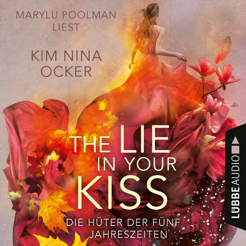 Hoerbuch The Lie in Your Kiss - Die Hüter der fünf Jahreszeiten, Teil 1 - Kim Nina Ocker - Marylu Poolman