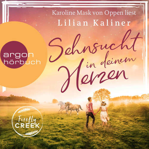 Hoerbuch Firefly Creek - Lilian Kaliner - Karoline Mask von Oppen