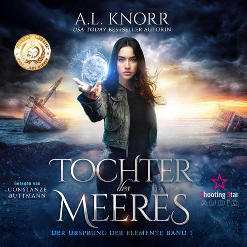 Hoerbuch Tochter des Meeres - Der Ursprung der Elemente, Band 1 - A. L. Knorr - Constanze Buttmann