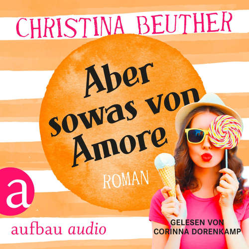 Hoerbuch Aber so was von Amore - Christina Beuther - Corinna Dorenkamp
