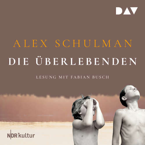 Hoerbuch Die Überlebenden - Alex Schulman - Fabian Busch