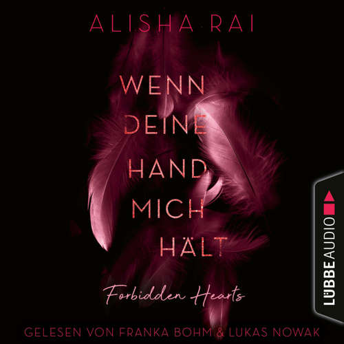Hoerbuch Wenn deine Hand mich hält - Forbidden Hearts-Reihe, Teil 2 - Alisha Rai - Franka Böhm