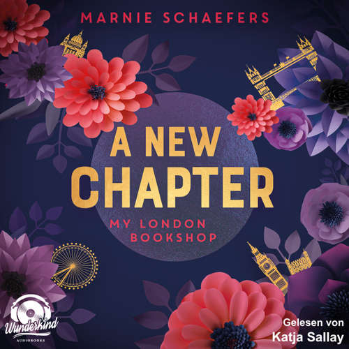 Hoerbuch A New Chapter. My London Bookshop - My London Series, Band 1 - Marnie Schaefers - Katja Sallay