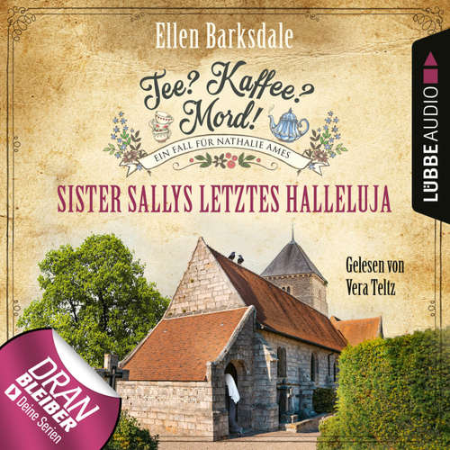 Hoerbuch Sister Sallys letztes Hallelulja - Nathalie Ames ermittelt - Tee? Kaffee? Mord!, Folge 19 - Ellen Barksdale - Vera Teltz