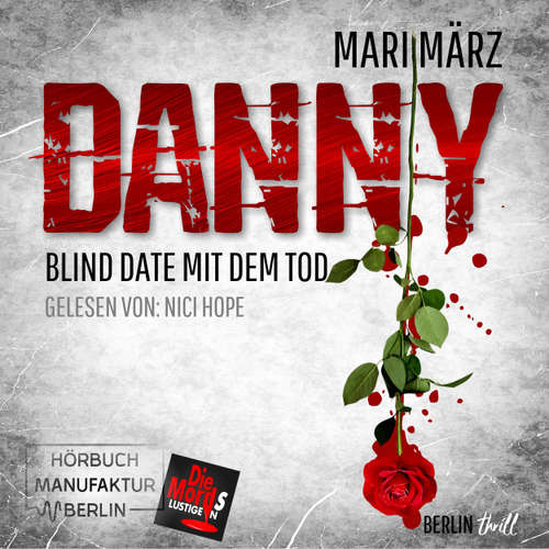 Hoerbuch Blind Date mit dem Tod - Danny, Band 2 - Mari März - Nici Hope