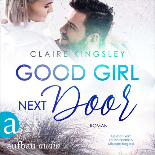 Hoerbuch Good Girl next Door - Jetty Beach, Band 6 - Claire Kingsley - Louisa Noack