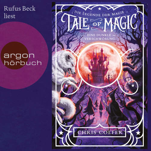 Hoerbuch Eine dunkle Verschwörung - Tale of Magic: Die Legende der Magie, Band 2 - Chris Colfer - Rufus Beck