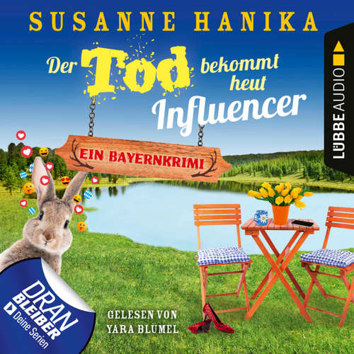 Hoerbuch Der Tod bekommt heut Influencer - Ein Bayernkrimi - Sofia und die Hirschgrund-Morde, Teil 14 - Susanne Hanika - Yara Blümel