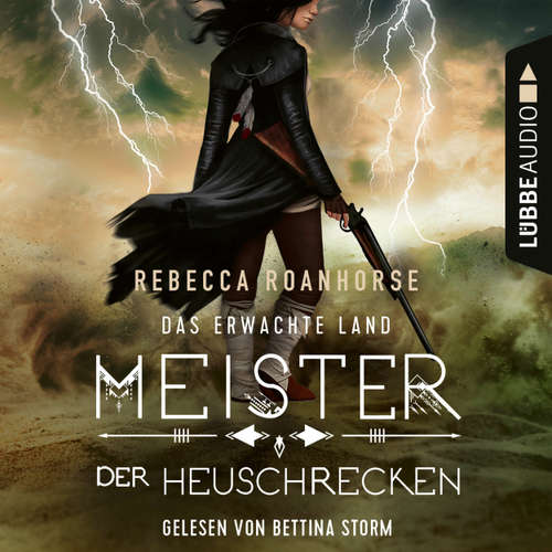 Hoerbuch Meister der Heuschrecken - Das erwachte Land, Teil 2 - Rebecca Roanhorse - Bettina Storm