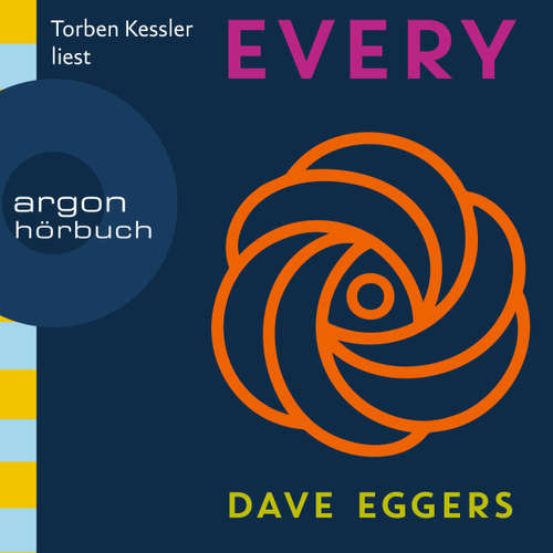 Hoerbuch Every - Dave Eggers - Torben Kessler