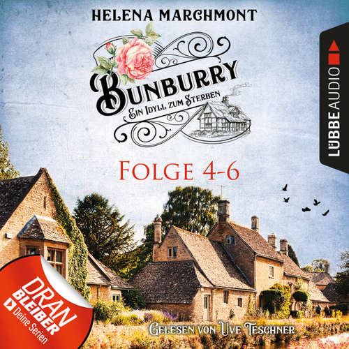 Hoerbuch Bunburry - Ein Idyll zum Sterben, Sammelband 2: Folge 4-6 - Helena Marchmont - Uve Teschner