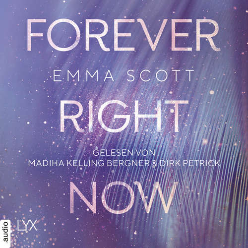Hoerbuch Forever Right Now - Only Love-Trilogie, Teil 2 - Emma Scott - Madiha Kelling Bergner