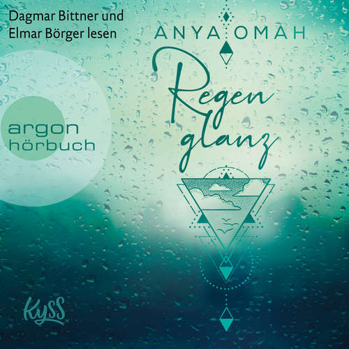 Hoerbuch Regenglanz - Sturm-Trilogie, Band 1 - Anya Omah - Elmar Börger