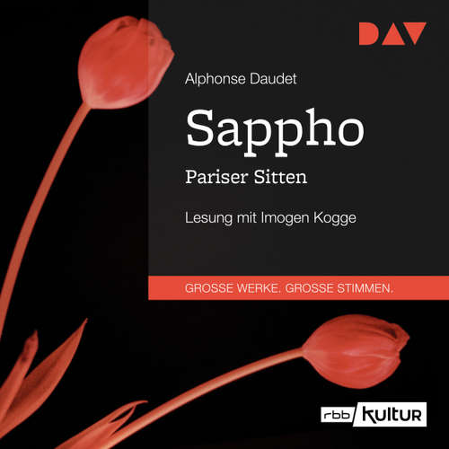 Hoerbuch Sappho. Pariser Sitten - Alphonse Daudet - Imogen Kogge