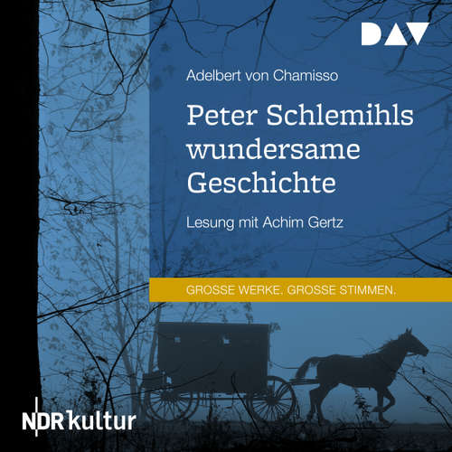 Hoerbuch Peter Schlemihls wundersame Geschichte - Adelbert von Chamisso - Achim Gertz