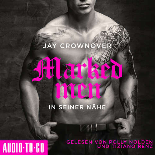 Hoerbuch In seiner Nähe - Marked Men, Folge 5 - Jay Crownover - Polly Nolden