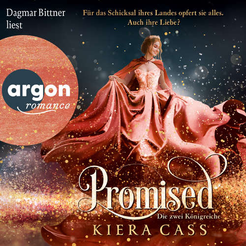 Hoerbuch Promised - Die zwei Königreiche - Promised, Band 2 - Kiera Cass - Dagmar Bittner