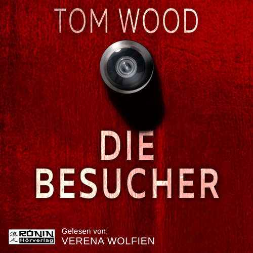 Hoerbuch Die Besucher - Tom Wood - Verena Wolfien