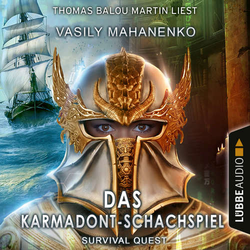 Hoerbuch Survival Quest: Das Karmadont-Schachspiel - Survival Quest-Reihe, Teil 5 - Vasily Mahanenko - Thomas Balou Martin