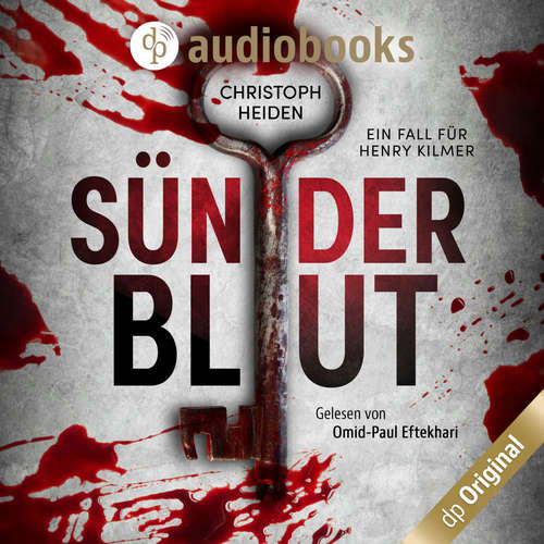 Hoerbuch Sünderblut - Ein Fall für Henry Kilmer-Reihe, Band 1 - Christoph Heiden - Omid-Paul Eftekhari