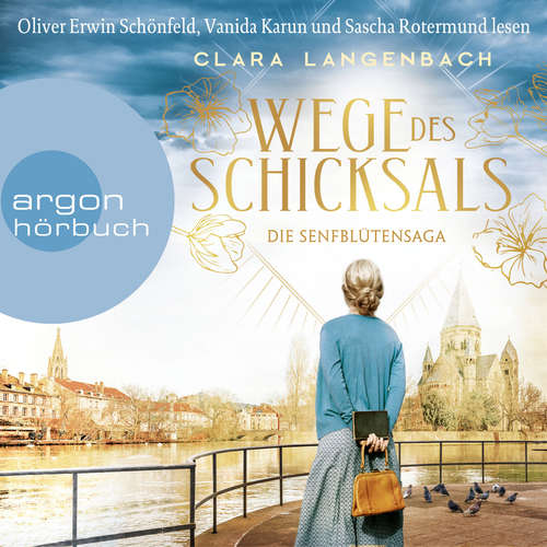 Hoerbuch Wege des Schicksals - Die Senfblütensaga, Band 2 - Clara Langenbach - Vanida Karun