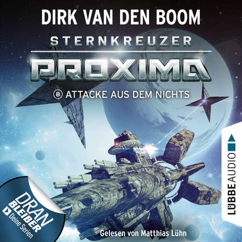 Hoerbuch Attacke aus dem Nichts - Sternkreuzer Proxima, Folge 8 - Dirk van den Boom - Matthias Lühn