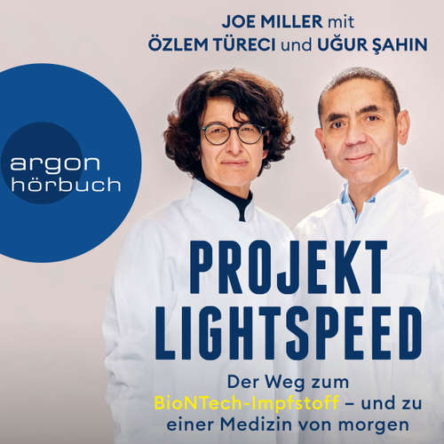 Hoerbuch Projekt Lightspeed - Der Weg zum BioNTech-Impfstoff - und zu einer Medizin von morgen - Joe Miller - Wolfgang Wagner