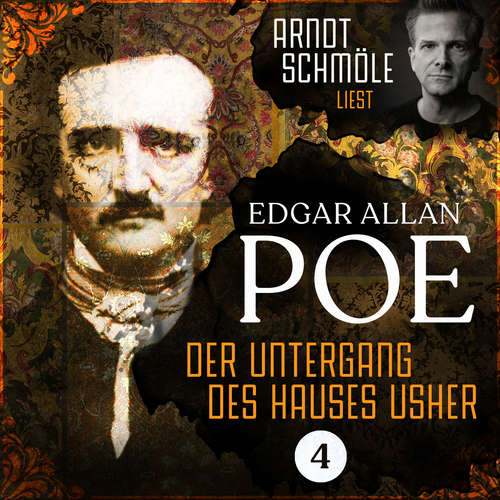 Hoerbuch Der Untergang des Hauses Usher - Arndt Schmöle liest Edgar Allan Poe, Band 4 - Edgar Allan Poe - Arndt Schmöle