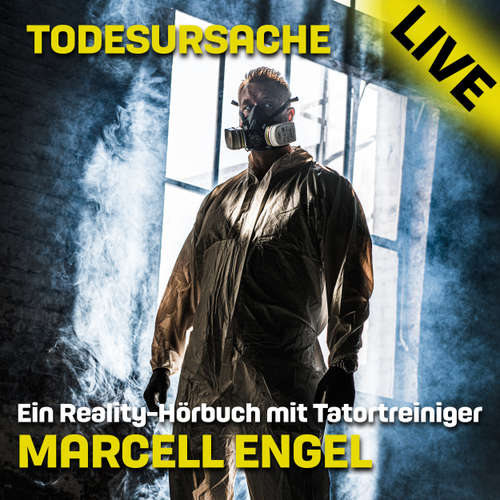 Hoerbuch Todesursache Live - Ein Reality Hörbuch mit Tatortreiniger Marcell Engel - Marcell Engel - Marcell Engel