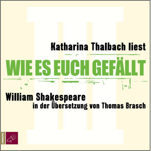 Hoerbuch Wie es euch gefällt - William Shakespeare - Katharina Thalbach